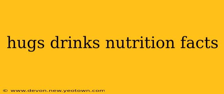 hugs drinks nutrition facts