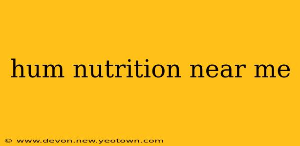 hum nutrition near me