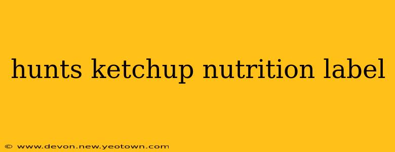 hunts ketchup nutrition label