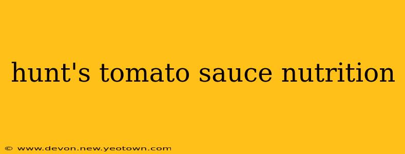 hunt's tomato sauce nutrition