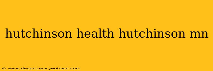 hutchinson health hutchinson mn