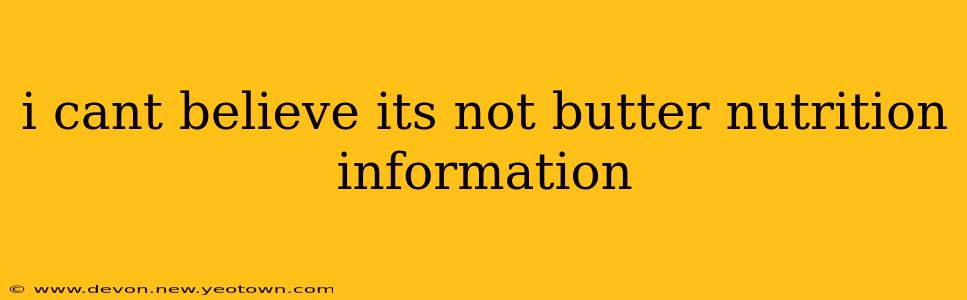 i cant believe its not butter nutrition information