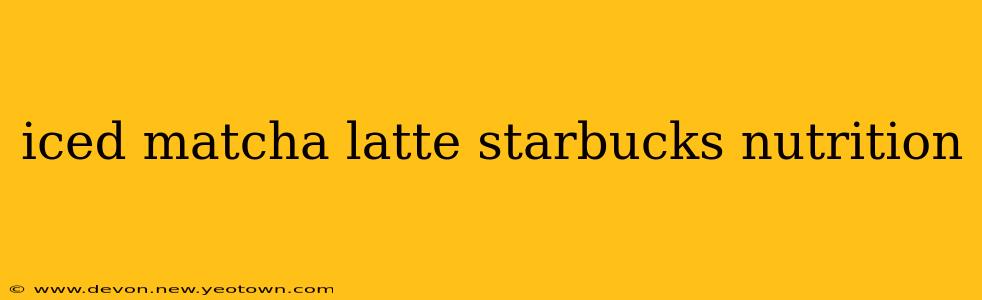 iced matcha latte starbucks nutrition