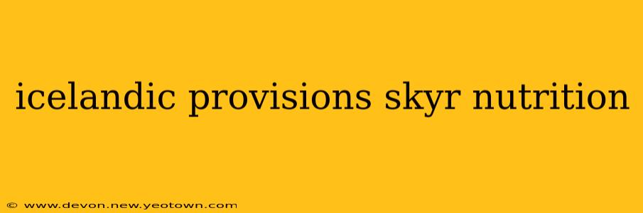 icelandic provisions skyr nutrition