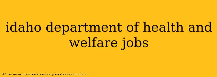 idaho department of health and welfare jobs