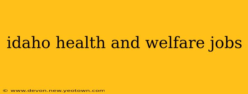 idaho health and welfare jobs