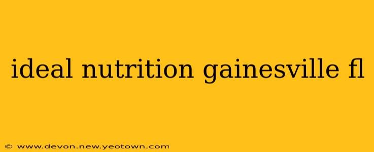 ideal nutrition gainesville fl