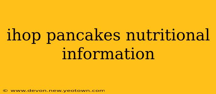 ihop pancakes nutritional information