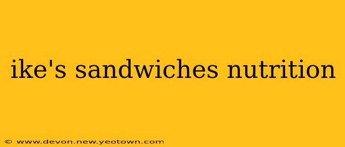 ike's sandwiches nutrition