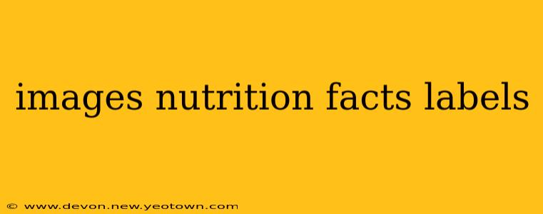 images nutrition facts labels