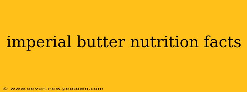 imperial butter nutrition facts