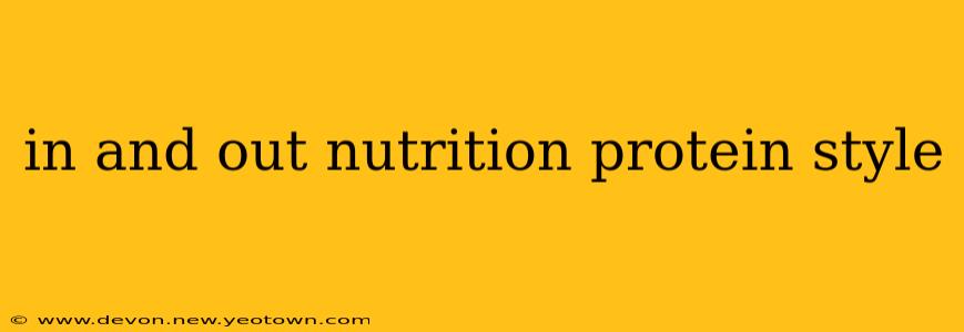 in and out nutrition protein style