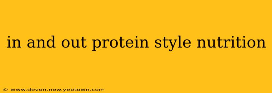 in and out protein style nutrition