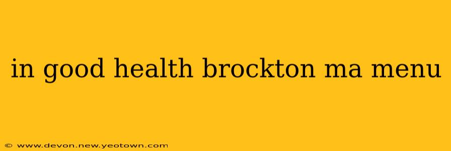in good health brockton ma menu