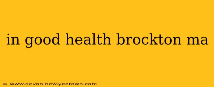 in good health brockton ma