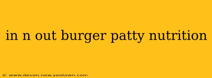 in n out burger patty nutrition