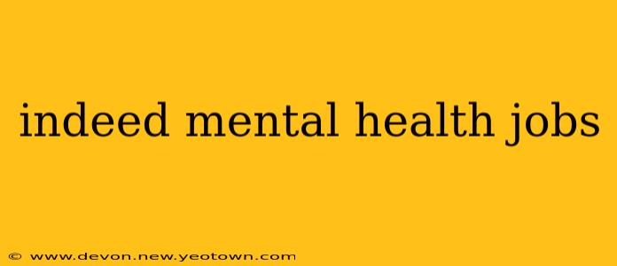 indeed mental health jobs