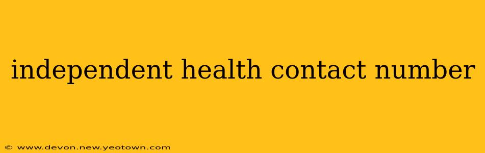 independent health contact number