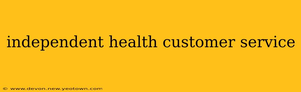 independent health customer service