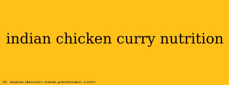indian chicken curry nutrition