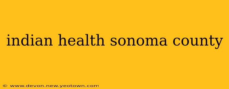 indian health sonoma county