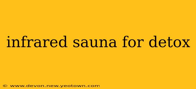 infrared sauna for detox