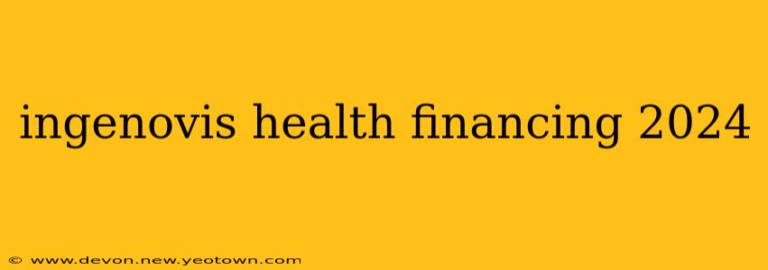 ingenovis health financing 2024