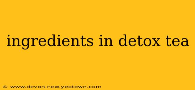 ingredients in detox tea