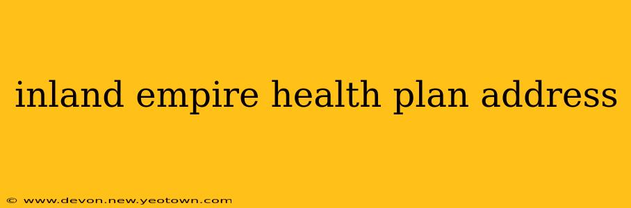 inland empire health plan address