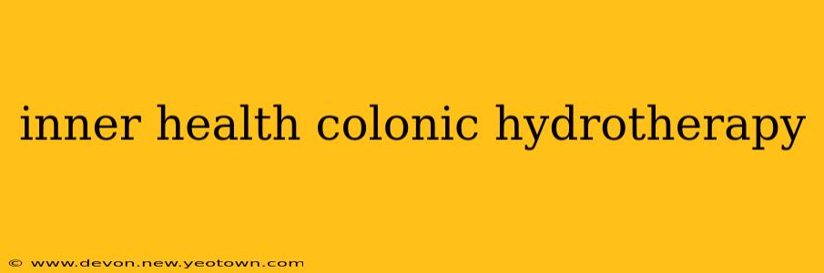 inner health colonic hydrotherapy