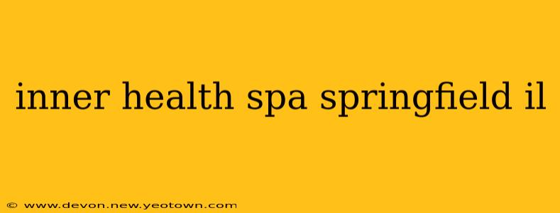 inner health spa springfield il