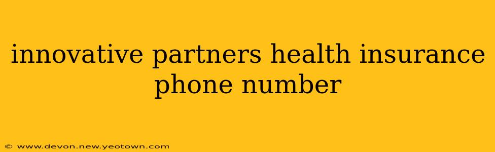 innovative partners health insurance phone number