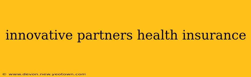 innovative partners health insurance