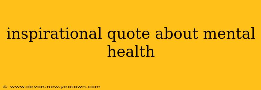 inspirational quote about mental health