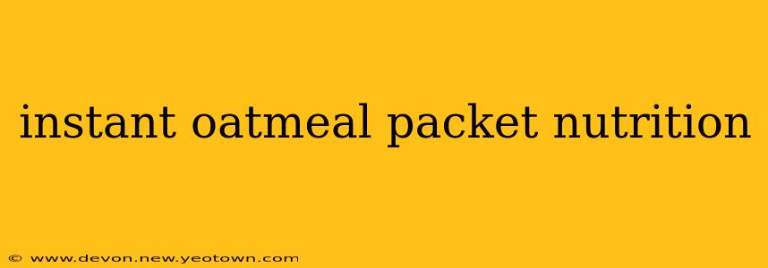 instant oatmeal packet nutrition
