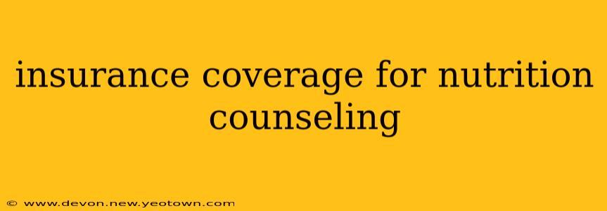insurance coverage for nutrition counseling