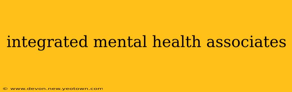 integrated mental health associates
