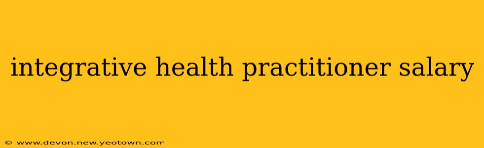 integrative health practitioner salary