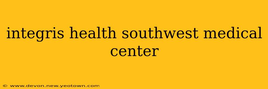integris health southwest medical center