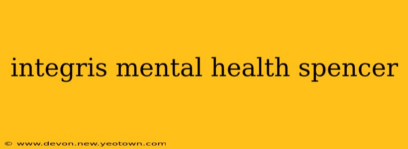 integris mental health spencer