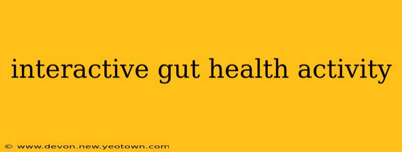 interactive gut health activity