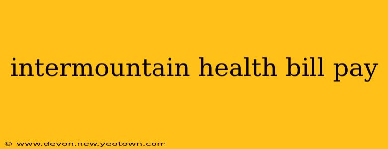 intermountain health bill pay
