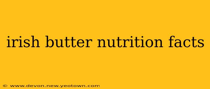 irish butter nutrition facts