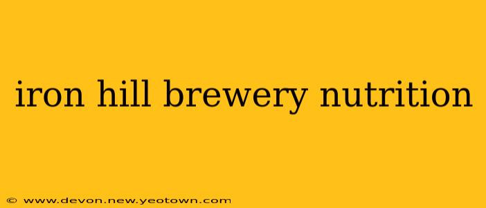 iron hill brewery nutrition