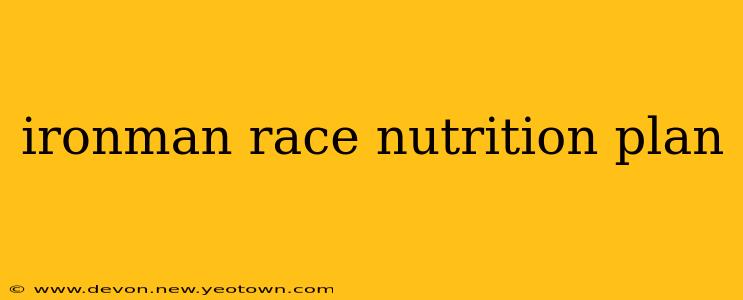 ironman race nutrition plan