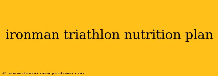 ironman triathlon nutrition plan
