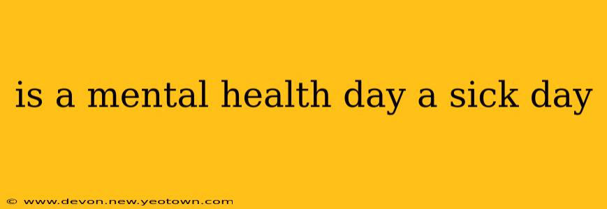 is a mental health day a sick day