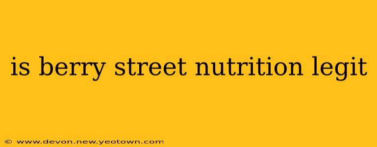 is berry street nutrition legit