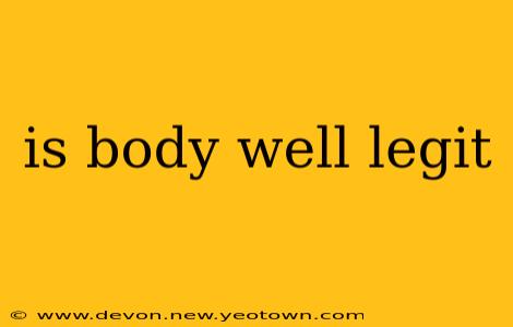 is body well legit