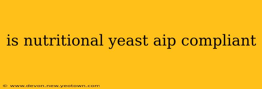 is nutritional yeast aip compliant